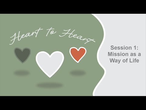 Heart to Heart Conference 2025 – Session 1: Mission as a Way of Life